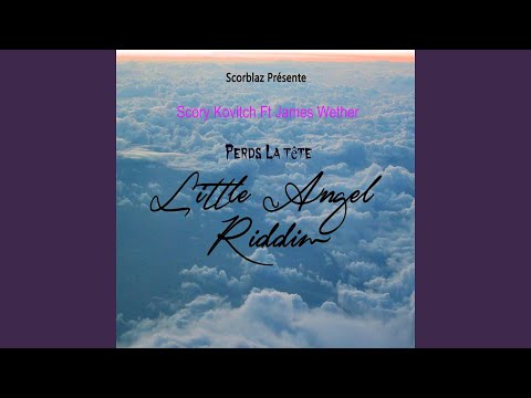 Perds la tête (Little Angel Riddim) (feat. James Wether)