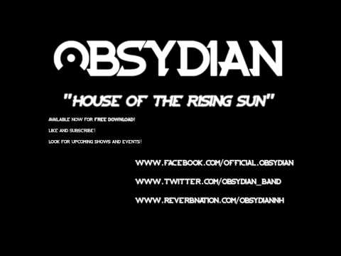 House of the Rising Sun - Obsydian
