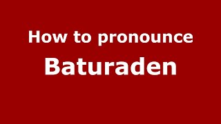 How to pronounce Baturaden