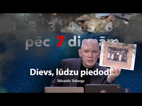 66. Pēc 7 dienām - DIEVS - LŪDZU PIEDOD