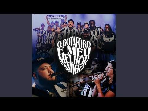O Botafogo É Meu Melhor Amigo