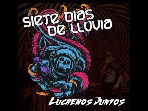 Siete Días de Lluvia - Luchemos Juntos (single)
