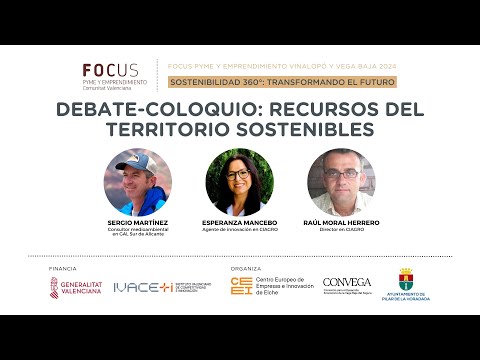 Debate-coloquio: Recursos del territorio sostenibles | Focus Pyme