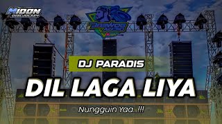 Download lagu DJ INDIA VIRAL...!!! DIL LAGA LIYA VERSI PARADIS BASS NGUK TERBARU mp3