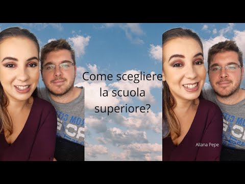 COME SCEGLIERE LA SCUOLA SUPERIORE?