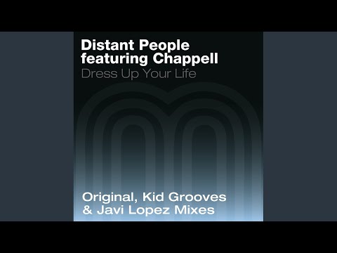 Dress Up Your Life (Distant People Dub)