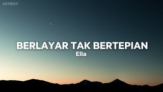Download lagu BERLAYAR TAK BERTEPIAN - ELLA (lirycs)🎶 mp3