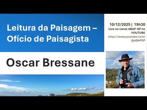 Sessão Técnica - Oscar Bressane "Leitura da Paisagem - Ofício de Paisagista"