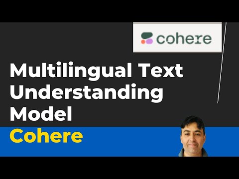 Cohere's Multilingual Text Understanding Model