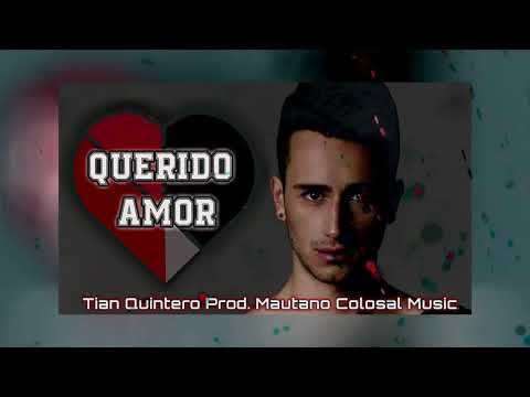⭐01. Tian Quintero - Querido Amor ❤✖💔 🖤 (INTRO)
