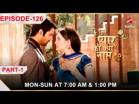 Iss Pyar Ko Kya Naam Doon? | Season 1 | Episode 126 | Part 1