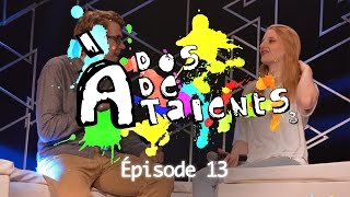 «À dos de talents» - Saison 3 - Épisode 13