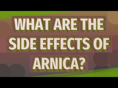 What are the side effects of Arnica?