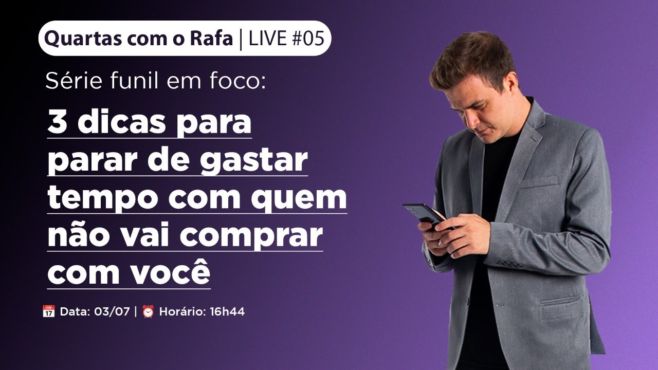 Série Funil em Foco: 3 dicas para parar de gastar tempo com quem não vai comprar com você