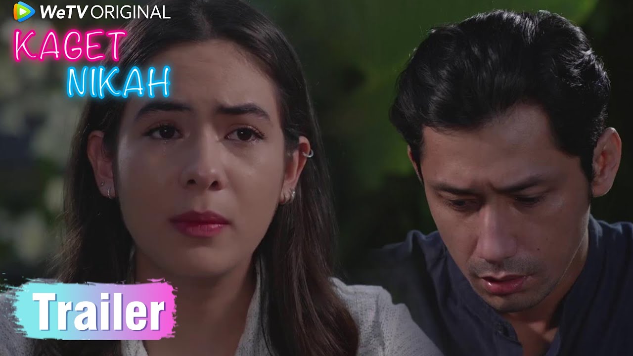Kaget Nikah | Trailer EP02 Hal Yang Menyakiti Hatiku | WeTV Original