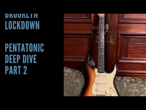 Jeff McErlain's Brooklyn Lockdown - Pentatonic Deep Dive Pt 2