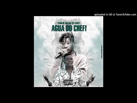 Agua do chefe《Cef Tanzy feat Filho do Zua