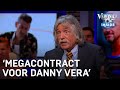 'Danny Vera heeft een megacontract in het buitenland getekend' | VERONICA INSIDE