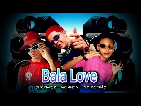 🔵 BREGÃ FUNK 2021 MC ANJIM, MC PYETRÃO & BURU NA VOZ - BALA LOVE (bregãfunk)