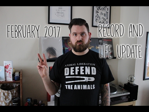 FEBRUARY 2017 RECORD / LIFE UPDATE