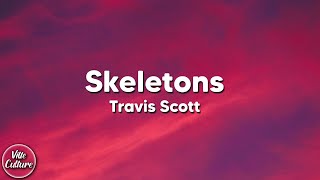 Travis Scott - SKELETONS (Lyrics)