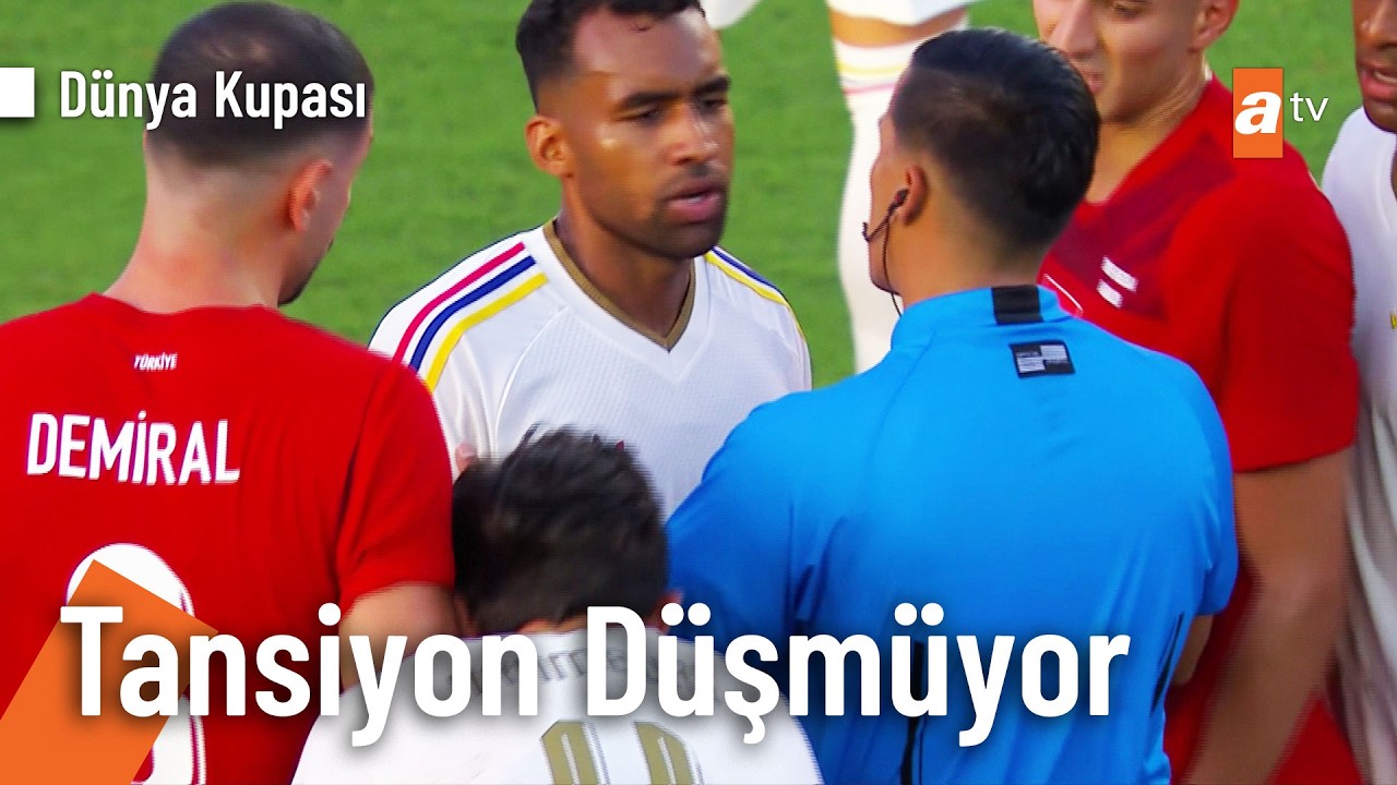 Maçta tansiyon düşmüyor - Venezuela 1 - 2 Türkiye Dünya Kupası