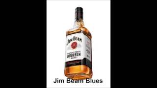 Jim Beam Blues