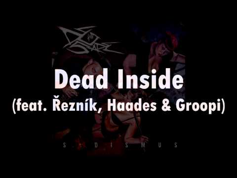 DeSade - 15. Dead Inside (feat. Řezník, Haades & Groopi) (Sádismus CD, 2013, ZNK)
