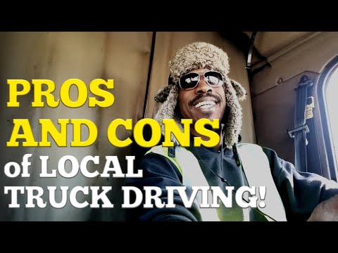 MY LOCAL TRUCK DRIVING JOB. A FEW PROS AND CONS OF BEING A LOCAL TRUCK DRIVER!