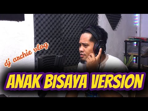 ANAK | REGGAE | BISAYA VERSION | dj archie vlog