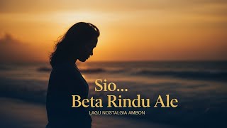 Download lagu LAGU NOSTALGIA AMBON 2025 - SIO... BETA RINDU ALE mp3 Download lagu LAGU NOSTALGIA AMBON 2025 - SIO... BETA RINDU ALE mp3