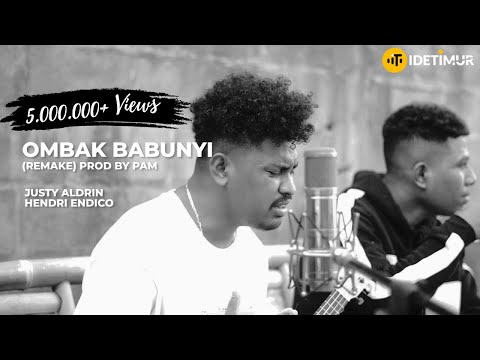 JUSTY ALDRIN - OMBAK BABUNYI FT HENDRI ENDICO (REMAKE)