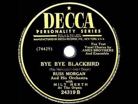 1948 Russ Morgan - Bye Bye Blackbird (Ames Brothers & Chorus, vocal)