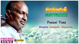 Punnai Vana Song  Sevvanthi Tamil Movie Songs  San