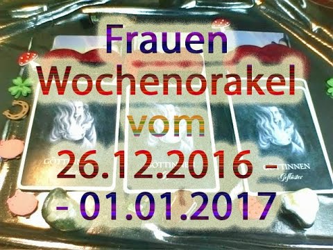 Frauen Wochenorakel vom 26.12.2016 - 01.01.2017