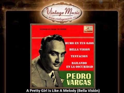 Pedro Vargas -- A Pretty Girl Is Like A Melody (Bella Visión) (VintageMusic.es)