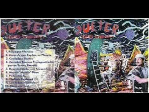 Sueter - Antes de que explote mi planeta