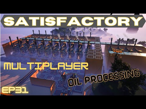 Satisfactory Multiplayer Gameplay building a Oil Processing factory