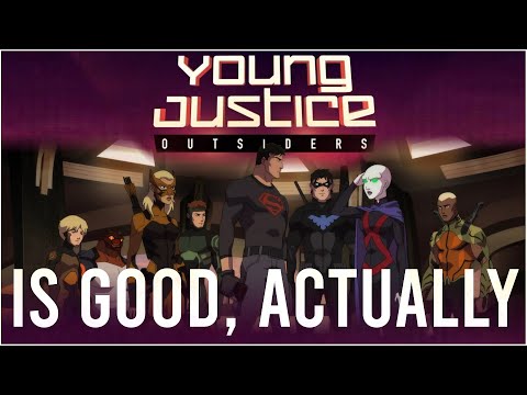 Why You're Wrong About Young Justice: Outsiders
