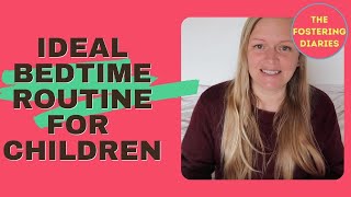 The Ideal Night time Routine for Children | Toddler Bedtime Routine
