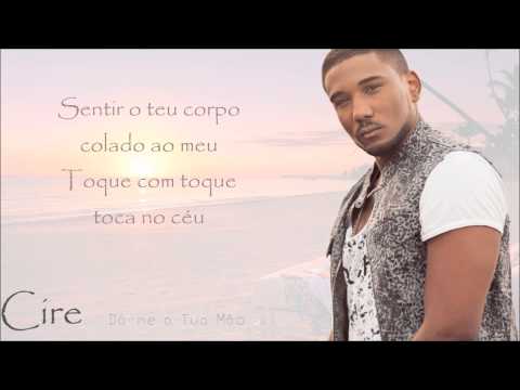 Cire - Dá-me a Tua Mão (Letra)