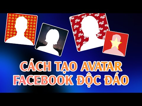 Cách tạo avatar Facebook độc đáo để “đú trend” siêu hot, siêu dễ