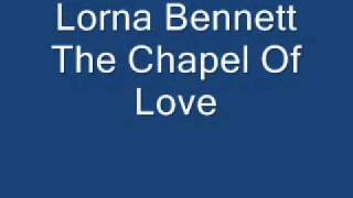 Lorna Bennett - The Chapel Of Love.wmv
