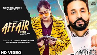 Affair (Remix) | Baani Sandhu | Dilpreet Dhillon | DJ Kamra | Remix 2020