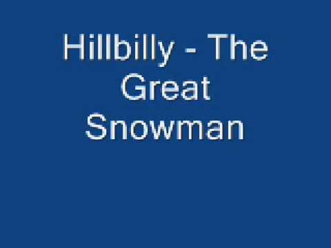Hillbilly - The Great Snowman