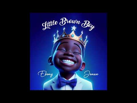 Ebony Jenae - Little Brown Boy
