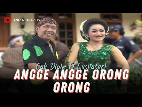 Cak Diqin ft Lusitasari - Angge Angge Orong Orong (Official Music Video)