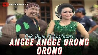 Download lagu Cak Diqin ft Lusitasari - Angge Angge Orong Orong mp3 Download lagu Cak Diqin ft Lusitasari - Angge Angge Orong Orong mp3