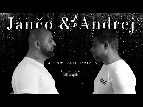 Andrej ⚜️ Jančo - Avlom Ketu Phrala 🔊🎤( OFFICIALvideo ) VLASTNAtvorba