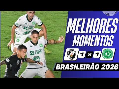 Vasco 1 x 1 Chapecoense | Melhores Momentos (COMPLETO) | Brasileirão 2026